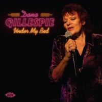 Gillespie Dana - Under My Bed in the group CD / Jazz/Blues at Bengans Skivbutik AB (3674940)