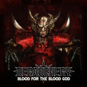 Debauchery - Blood For The Blood God (3 Cd) in the group CD / Hårdrock/ Heavy metal at Bengans Skivbutik AB (3675771)