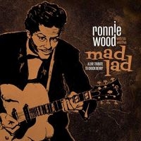 RONNIE WOOD WITH HIS WILD FIVE - MAD LAD: A LIVE TRIBUTE TO CHU in the group CD / Jazz/Blues at Bengans Skivbutik AB (3675806)