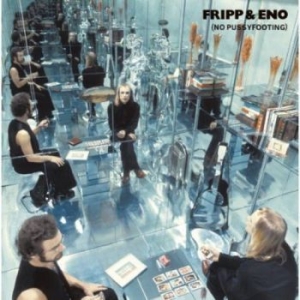 Fripp And Eno - No Pussyfooting (200 G) in the group VINYL / Pop-Rock at Bengans Skivbutik AB (3676155)