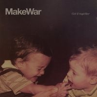 Makewar - Get It Together (Vinyl Lp) in the group OTHER / Övrigt /  at Bengans Skivbutik AB (3676458)