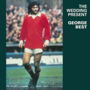 Wedding Present - George Best in the group OTHER / Övrigt /  at Bengans Skivbutik AB (3676508)