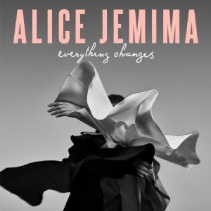 Jemima Alice - Everything Changes in the group CD / Pop at Bengans Skivbutik AB (3676519)