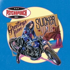 Psychopunch - Greetings From Suckerville (Vinyl) in the group VINYL / Hårdrock at Bengans Skivbutik AB (3676674)