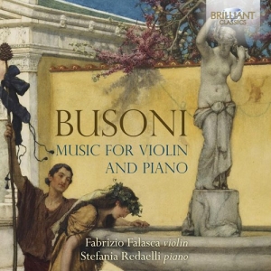Busoni Ferruccio - Music For Violin And Piano in the group Externt_Lager /  at Bengans Skivbutik AB (3676774)
