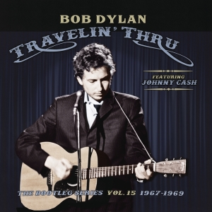 Dylan Bob - Travelin' Thru, 1967 - 1969: The Bootleg Series, Vol. 15 in the group CD / Elektroniskt,Pop-Rock,World Music at Bengans Skivbutik AB (3676877)