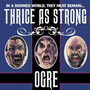 Ogre - Thrice As Strong (Vinyl) in the group VINYL / Hårdrock/ Heavy metal at Bengans Skivbutik AB (3677197)