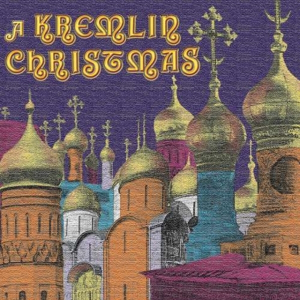 Various - A Kremlin Christmas: Christmas Chan in the group Externt_Lager / at Bengans Skivbutik AB (3677520)