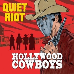 Quiet Riot - Hollywood Cowboys in the group CD / Upcoming releases / Hardrock/ Heavy metal at Bengans Skivbutik AB (3678518)