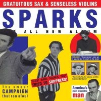 Sparks - Gratuitous Sax & Senseless Vio in the group CD / Övrigt at Bengans Skivbutik AB (3678760)