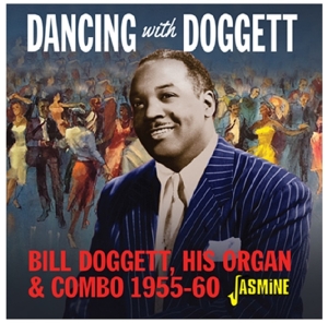 Bill Doggett - Dancing With Bill Doggett, His Organ And Combo, 1955-1960 in the group CD / Blues,Jazz,Pop-Rock at Bengans Skivbutik AB (3678775)
