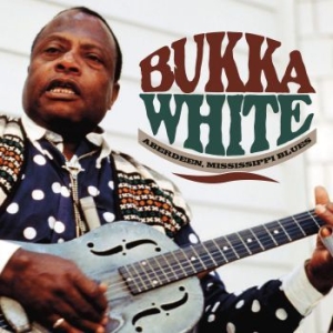 Bukka White - Aberdeen, Mississippi Blues in the group CD / Upcoming releases / Jazz/Blues at Bengans Skivbutik AB (3678795)