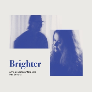 Anna Greta Sigurdardottir & Max Sch - Brighter in the group VINYL / Jazz at Bengans Skivbutik AB (3678937)