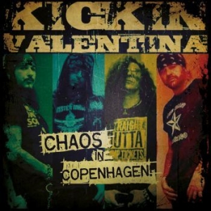 Kickin Valentina - Chaos In Copenhagen in the group CD / Dansk Musik,Hårdrock at Bengans Skivbutik AB (3679219)