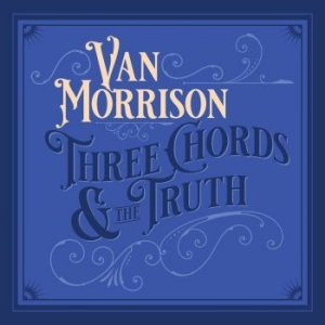 Van Morrison - Three Chords & The Truth in the group CD / Upcoming releases / Pop at Bengans Skivbutik AB (3679227)