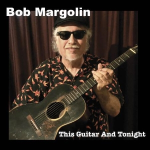 Margolin Bob - This Guitar And Tonight in the group CD / Jazz/Blues at Bengans Skivbutik AB (3679378)