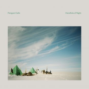 Penguin Cafe - Handfuls Of Night in the group CD / Pop at Bengans Skivbutik AB (3679420)