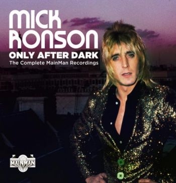 Ronson Mick - Only After DarkComplete Mainman Re in the group CD / Bestsellers at Bengans Skivbutik AB (3679451)