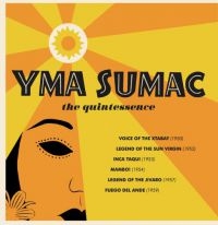 Sumac Yma - Quintessence in the group CD / Upcoming releases / Pop at Bengans Skivbutik AB (3679457)