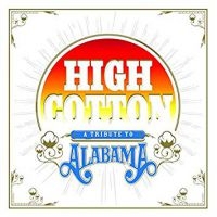 Various Artists - High Cotton: A Tribute To Alabama ( in the group VINYL / Upcoming releases / Country at Bengans Skivbutik AB (3681430)
