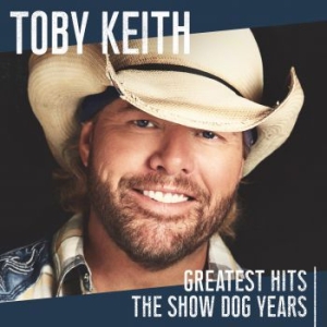 Toby Keith - Greatest HitsShow Dog Years in the group CD / New releases / Country at Bengans Skivbutik AB (3681434)