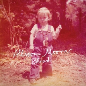 Moorer Allison - Blood in the group CD / Pop-Rock at Bengans Skivbutik AB (3681435)