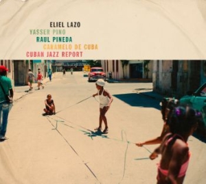 Lazo Eliel/Pino/Pineda/De Cuba - Cuban Jazz Report in the group VINYL / Jazz/Blues at Bengans Skivbutik AB (3681676)