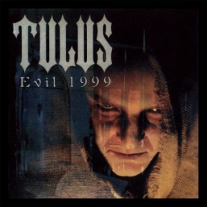 Tulus - Evil 1999 (Re-Release Vinyl) in the group VINYL / Hårdrock,Norsk Musik at Bengans Skivbutik AB (3681692)