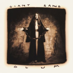 Giant Sand - Glum (25Th Anniversary Edition) in the group CD / Rock at Bengans Skivbutik AB (3690012)