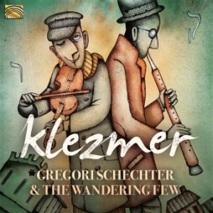 Gregori Schechter And The Wandering - Klezmer in the group Externt_Lager /  at Bengans Skivbutik AB (3690863)