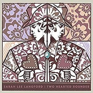 Langford Sarah Lee - Two Hearted Rounder in the group VINYL / Vinyl Country at Bengans Skivbutik AB (3691561)