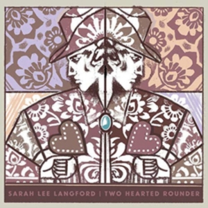 Langford Sarah Lee - Two Hearted Rounder in the group OTHER / Övrigt / at Bengans Skivbutik AB (3691588)