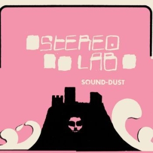 Stereolab - Sound Dust - Expanded in the group CD / Upcoming releases / Pop at Bengans Skivbutik AB (3691593)