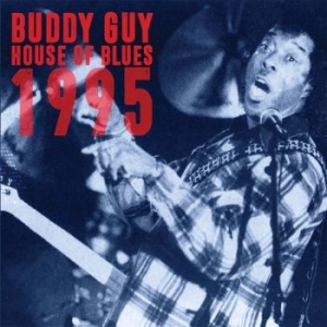 Buddy Guy - House Of Blues 1995 in the group Minishops / Buddy Guy at Bengans Skivbutik AB (3691697)