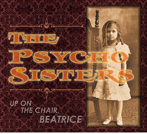 Psycho Sisters - Up On The Chair, Beatrice in the group VINYL / Rock at Bengans Skivbutik AB (3691748)