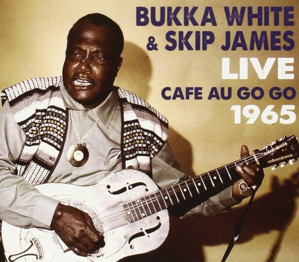 White Bukka And Skip James - Live At The Cafe Au Go Go in the group CD / Bestsellers at Bengans Skivbutik AB (3691791)