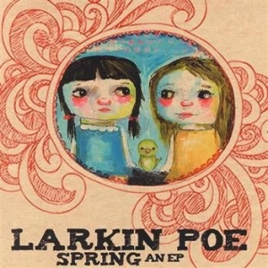 Larkin Poe - Spring in the group Minishops / Larkin Poe at Bengans Skivbutik AB (3694412)