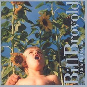 Brovold Bill - Childish Delusions in the group OTHER / Övrigt /  at Bengans Skivbutik AB (3694643)