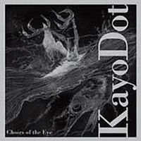 Kayo Dot - Choirs Of The Eye in the group CD / Pop-Rock at Bengans Skivbutik AB (3694676)