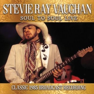 Vaughan Stevie Ray - Soul To Soul Live (Live Broadcast 1 in the group CD / Jazz/Blues at Bengans Skivbutik AB (3700823)