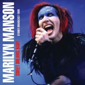 Marilyn Manson - Sweet Dreams Baby (Live Broadcast 1 in the group CD / Upcoming releases / Hardrock/ Heavy metal at Bengans Skivbutik AB (3700826)