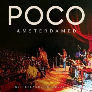 Poco - Amsterdamed (Live Broadcast 1972) in the group CD / Pop at Bengans Skivbutik AB (3700828)