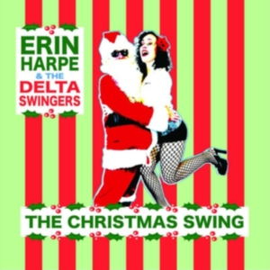 Harpe Erin & The Delta Swingers - The Christmas Swing in the group OTHER / Övrigt /  at Bengans Skivbutik AB (3701136)