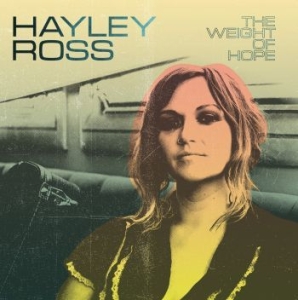 Ross Hayley - Weight Of Hope in the group CD / Upcoming releases / Pop at Bengans Skivbutik AB (3701156)