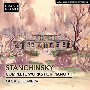 Stanchinsky Alexey - Complete Piano Works, Vol. 1 in the group Externt_Lager /  at Bengans Skivbutik AB (3703998)