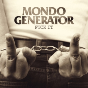 Mondo Generator - Fuck It in the group VINYL / Hårdrock,Pop-Rock at Bengans Skivbutik AB (3704171)