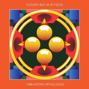 Golden Bug & In Fields - Vibrations Métalliques in the group VINYL / Dance-Techno at Bengans Skivbutik AB (3704183)