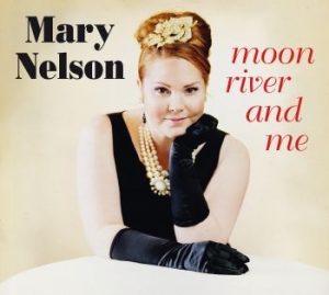 Nelson Mary - Moon River And Me in the group CD / Jazz at Bengans Skivbutik AB (3704200)