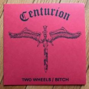 Centurion - Two Wheels / Bitch in the group VINYL / Hårdrock/ Heavy metal at Bengans Skivbutik AB (3704202)