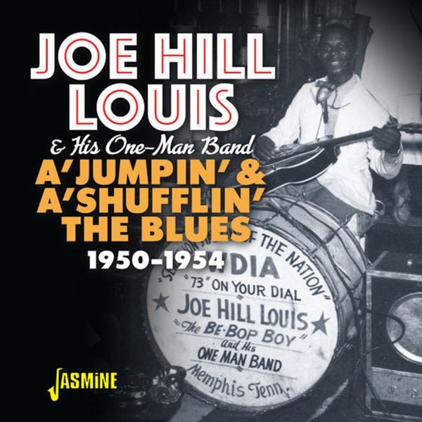 Joe Hill Louis - A 'Jumpin' & A 'Shuflin' The Blues 1950-1954 in the group CD / Rock at Bengans Skivbutik AB (3704826)